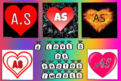 A and S Name Dp | A S Photos Love | A&s Heart Images