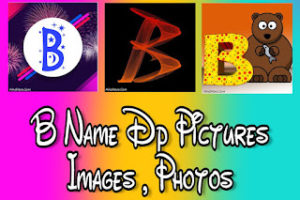 B Name Images | B Love Photos HD | B Name Whatsapp Dp