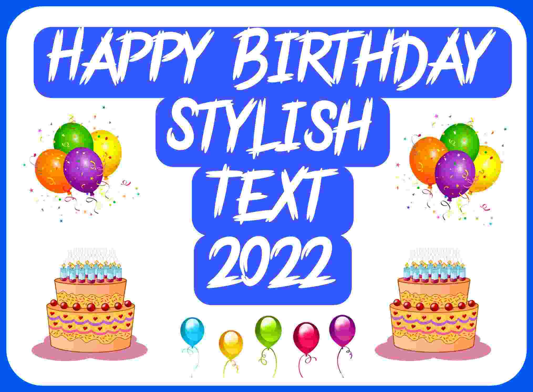 Happy Birthday Stylish Text | Happy Birthday Stylish Text Copy And Paste
