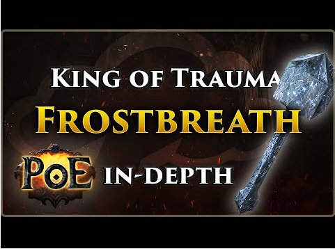 Frostbreath, King of Trauma In Path of Exile 3.22- Mechanics & Noteworthy Interactions Explained